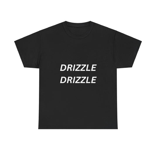 Drizzle Drizzle T-shirt