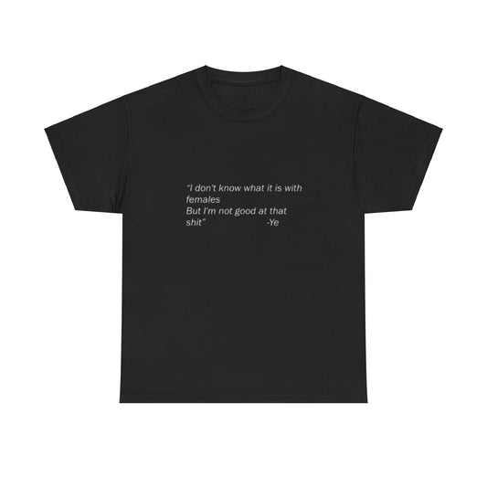Kanye Quote T-shirt